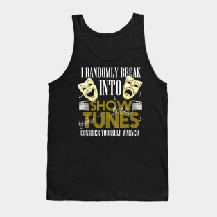 THEATRE: I Break Into Show Tunes Gift Tank Top